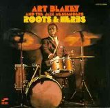 Art Blakey - Roots and Herbs