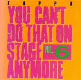 Frank Zappa - You Can't Do That On Stage Anymore Vol. 6