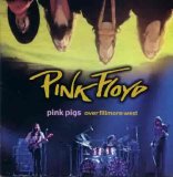 Pink Floyd - Pink Pigs Over Fillmore West