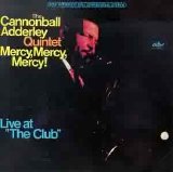 Cannonball Adderley - Mercy, Mercy, Mercy! Live at "The Club"