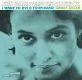 Grant Green - I Want to Hold Your Hand