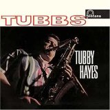 Tubby Hayes - Tubbs