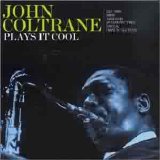 John Coltrane - Plays it Cool