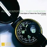 Alex Rostotsky & Yuri Parfenov - Once Upon A Time In The City Of Kazan