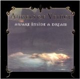 Angels of Venice - Awake Inside A Dream