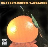 Dexter Gordon - Tangerine