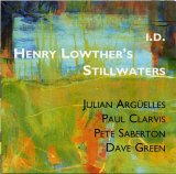 Henry Lowther's Stillwaters - I.D.