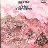 Caravan - In the Land of Grey and Pink