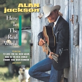 Alan Jackson - Here In The Real World