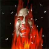 Ben Harper - Fight For Your Mind