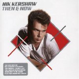 Nik Kershaw - Then & Now