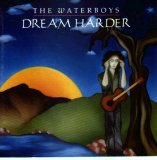 The Waterboys - Dream Harder