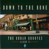 Down To The Bone - The Urban Grooves Album 2