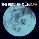 R.E.M. - In Time: The Best Of R.E.M. 1988-2003