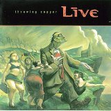 Live - Throwing Copper