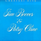 Jim Reeves & Patsy Cline - Greatest Hits Jim Reeves & Patsy Cline