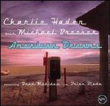 Haden, Charlie with Michael Brecker - American Dreams