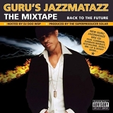 Guru - Guru's Jazzmatazz - Back To The Future (The Mixtape)