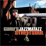 Guru - Guru's Jazzmatazz Streetsoul