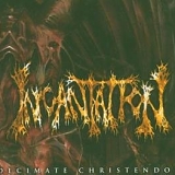 Incantation - Decimate Christendom