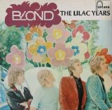 Blond - The Lilac Years