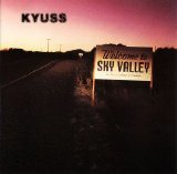 Kyuss - Welcome to Sky Valley