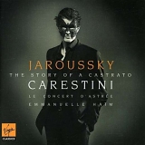 Philippe Jaroussky - Carestini (The Story of a Castrato)