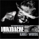 Mikidache - Kauli (Words)