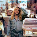Larry Norman - Only Visiting This Planet