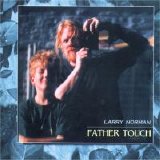 Larry Norman - Father Touch