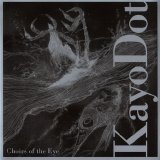 Kayo Dot - Choirs Of The Eye