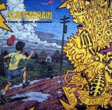 Scatterbrain - Here Comes Trouble