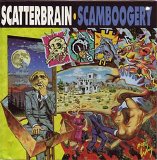 Scatterbrain - Scamboogery