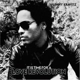 Lenny Kravitz - It Is Time For A Love Revolution (2008)