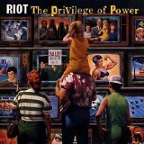 Riot - Privilage of Power