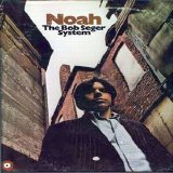Bob Seger System - Noah