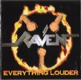 Raven - Everything louder
