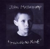 John Mellencamp - Trouble No More (Retail) 2003
