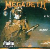 Megadeth - So Far, So Good...So What!