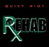 Quiet Riot - Rehab