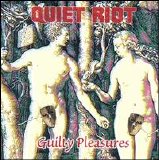 Quiet Riot - Guilty Pleasures