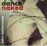 John Mellencamp - Dance Naked