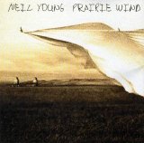 Neil Young - Prairie Wind
