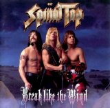 Spinal Tap - Break Like The Wind