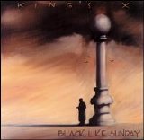 Kings X - Black Like Sunday