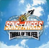 Sons of Angels - Thrill of The Feel