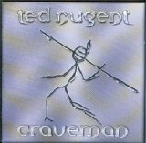 Ted Nugent - Craveman