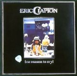 Eric Clapton - No Reason to Cry