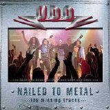 U.D.O. - Nailed To Metal-The Missing Tracks