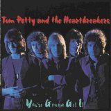 Tom Petty and the Heartbreakers - You're Gonna Get It